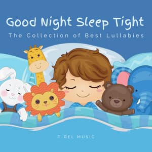 Good Night Sleep Tight - Smart Baby Lullabies