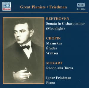 Beethoven: 'Moonlight' Sonata / Chopin: Mazurkas - Ignaz Friedman
