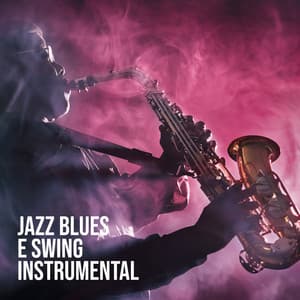 Jazz Blues e Swing Instrumental: Saxofone, Piano, Guitarra ao Fundo, Musica Matinal para se Levantar - Relaxar Piano Musicas Coleção