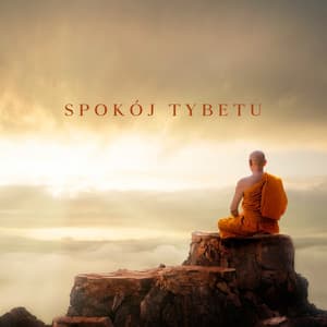 Spokój Tybetu: Kontemplacyjna Muzyka Buddyjskich Mnichów, Flet Himalajski, Śpiewające Misy i Gongi, Głęboka Medytacja i Ekspresja Duchowości - Strefa Relaksacyjnej Muzyki