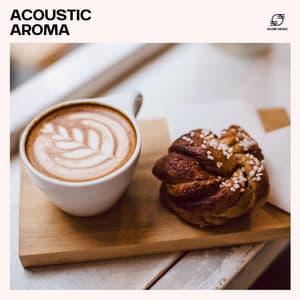 Acoustic Aroma - Coffee House Instrumental Jazz Playlist