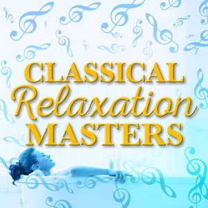 Classical Relaxation Masters - Relaxation Reading Music