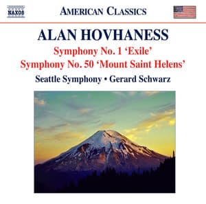 Hovhaness: Symphonies Nos. 1, 'Exile Symphony' and 50, 'Mount St. Helen' - Alan Hovhaness