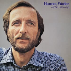 Wieder unterwegs - Hannes Wader