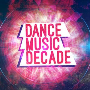 Dance Music Decade - Dance Music Decade