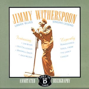Urban Blues Singing Legend 1951-1953 - Jimmy Witherspoon