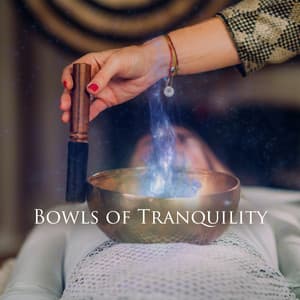 Bowls of Tranquility - Chakra Cleansing Music Sanctuary