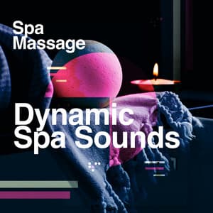 Dynamic Spa Sounds - Spa Massage