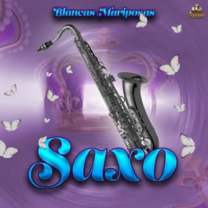 Blancas Mariposas - Saxo