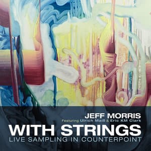 Jeff Morris: With Strings - Jeff Morris