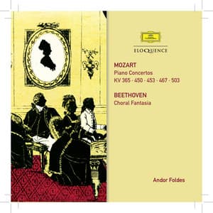 Mozart: Piano Concertos. Beethoven: Choral Fantasy - Wolfgang Amadeus Mozart