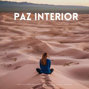 Meditaciones Místicas: Música Para La Paz Interior - PAZ