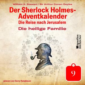 Die heilige Familie - Der Sherlock Holmes-Adventkalender - Die Reise nach Jerusalem