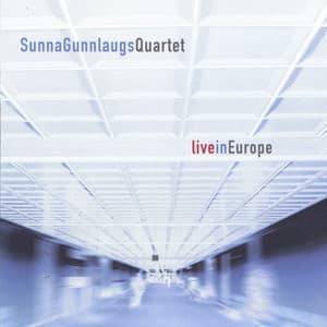 Live In Europe - Sunna Gunnlaugs