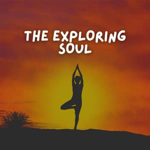 The Exploring Soul - Yoga