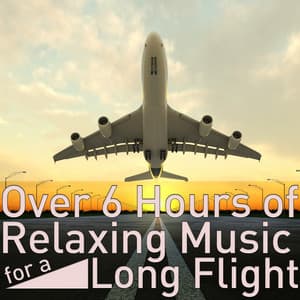 Over 6 Hours of Relaxing Music for a Long Flight - Piano Music Experts