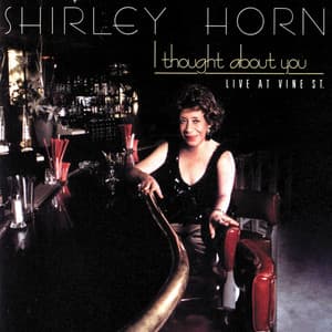 I Thought About You - Shirley Horn