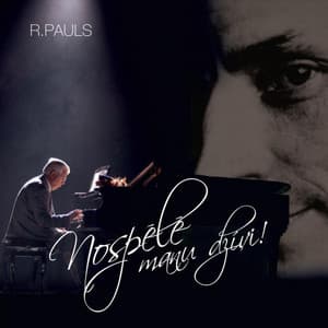 Nospēlē manu dzīvi! - Raimonds Pauls