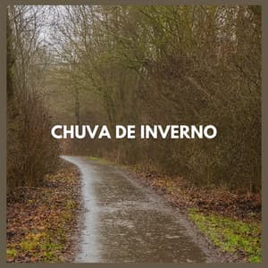 Chuva de Inverno - Chuva Para Dormir
