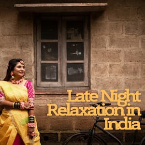 Late Night Relaxation in India - #Relaxing Chillout Beats