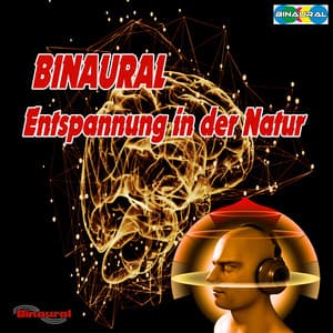 432 HZ Binaural Entspannung in der Natur - Binaural