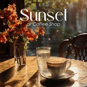 Sunset at Coffee Shop: Jazz Music Relaxation, Coffe Lounge Relaxation - Smooth Jazz Music Academy