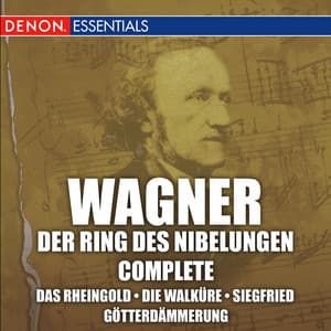 Wagner: Der Ring des Nibelungen - Richard Wagner