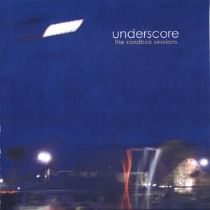 The Sandbox Sessions - Underscore