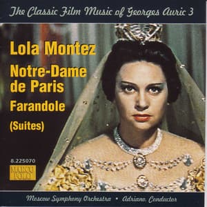 Auric: Lola Montez / Notre-Dame De Paris / Farandole - Georges Auric