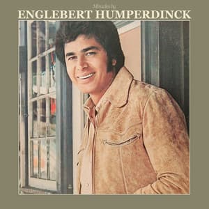 Miracles - Engelbert Humperdinck