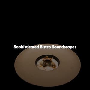 Sophisticated Bistro Soundscapes - Agradable Musica para Leer