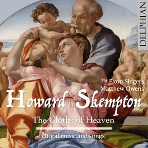 Howard Skempton: The Cloths of Heaven - Choral Music and Songs - Howard Skempton