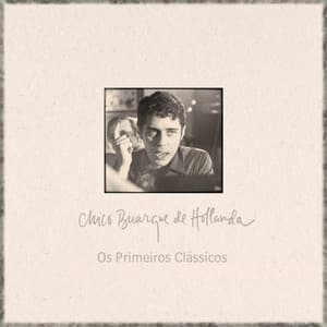 Os Primeiros Clássicos - Chico Buarque