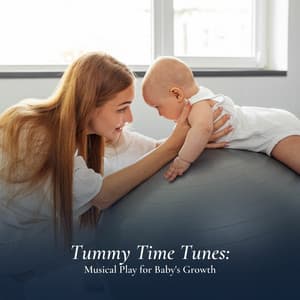 Tummy Time Tunes: Musical Play for Baby's Growth - Some Music to Soothe Babies