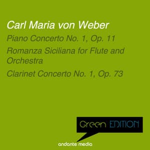 Green Edition - Carl Maria von Weber: Piano Concerto No. 1, Op. 11 & Clarinet Concerto No. 1, Op. 73 - Carl Maria von Weber