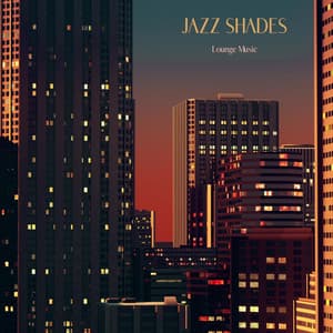 Lounge Music - Jazz Shades