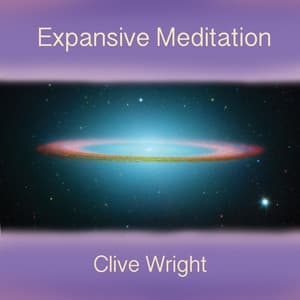 Expansive Meditation - Clive Wright