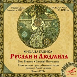 Glinka: Ruslan and Lyudmila - Mikhail Glinka