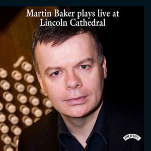 Martin Baker Plays Live at Lincoln Cathedral - Martin Baker