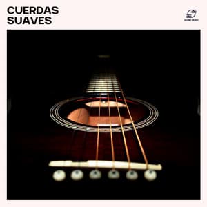 Cuerdas Suaves - Guitarra Tranquila