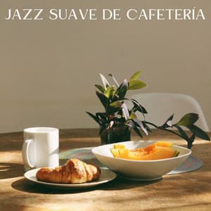 Jazz Suave De Cafetería - Grupo de jazz del vestíbulo del hotel