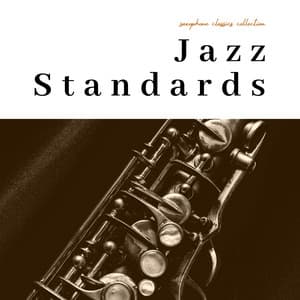Saxophone Classics Collection - The Jazz Standards