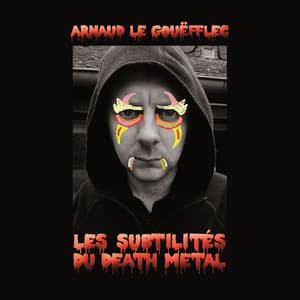 Les Subtilités du Death Metal - Arnaud Le Gouëfflec