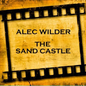 The Sand Castle - Alec Wilder