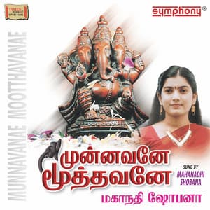 Munnavanae Mootthavanae - Mahanadhi Shobana