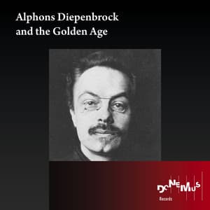 Alphons Diepenbrock and the Golden Age - Alphons Diepenbrock