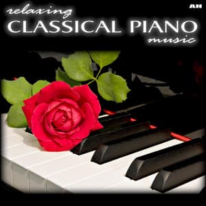 Relaxing Classical Piano Music - Relaxing Classical Piano Music