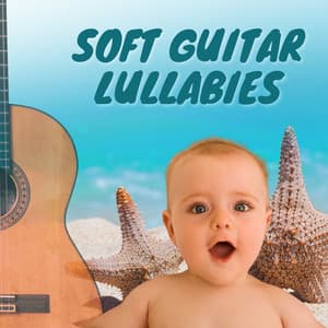 Soft Guitar Lullabies with Nature - Baby Ocean