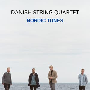 Danish String Quartet: Nordic Music - Danish String Quartet