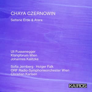 Chaya Czernowin: Seltene Erde & Atara - Chaya Czernowin